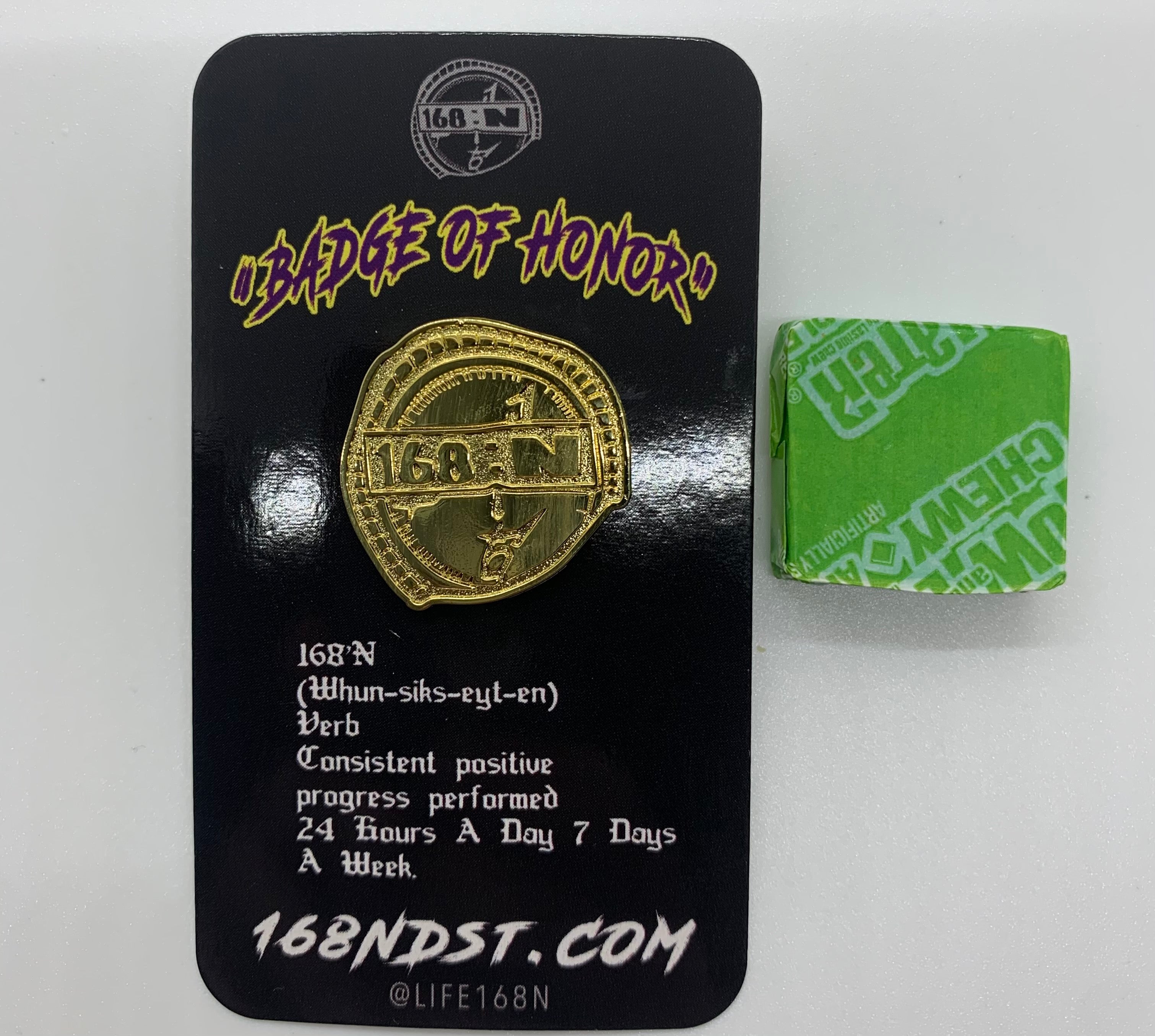 168’N BADGE OF HONOR PIN