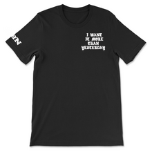 Load image into Gallery viewer, “I Want It More Than Yesterday” Tee Black